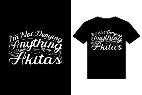 I m Not Denying T-Shirts Design