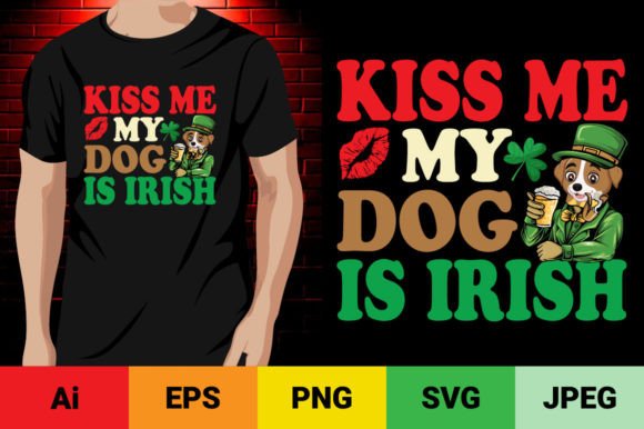 Kiss Me My Dog is Irish T-shirt Design
