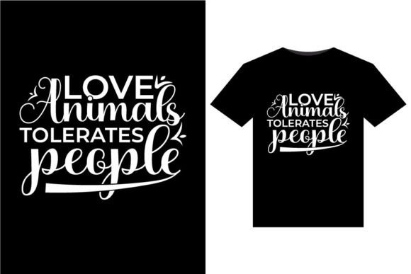 Loves Animals Tolerates T-Shirts Design
